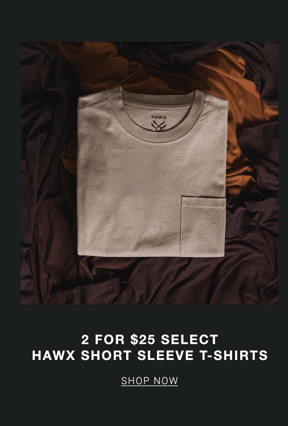 Shop 2 for $25 Select Hawx Short Sleeve T-Shirts