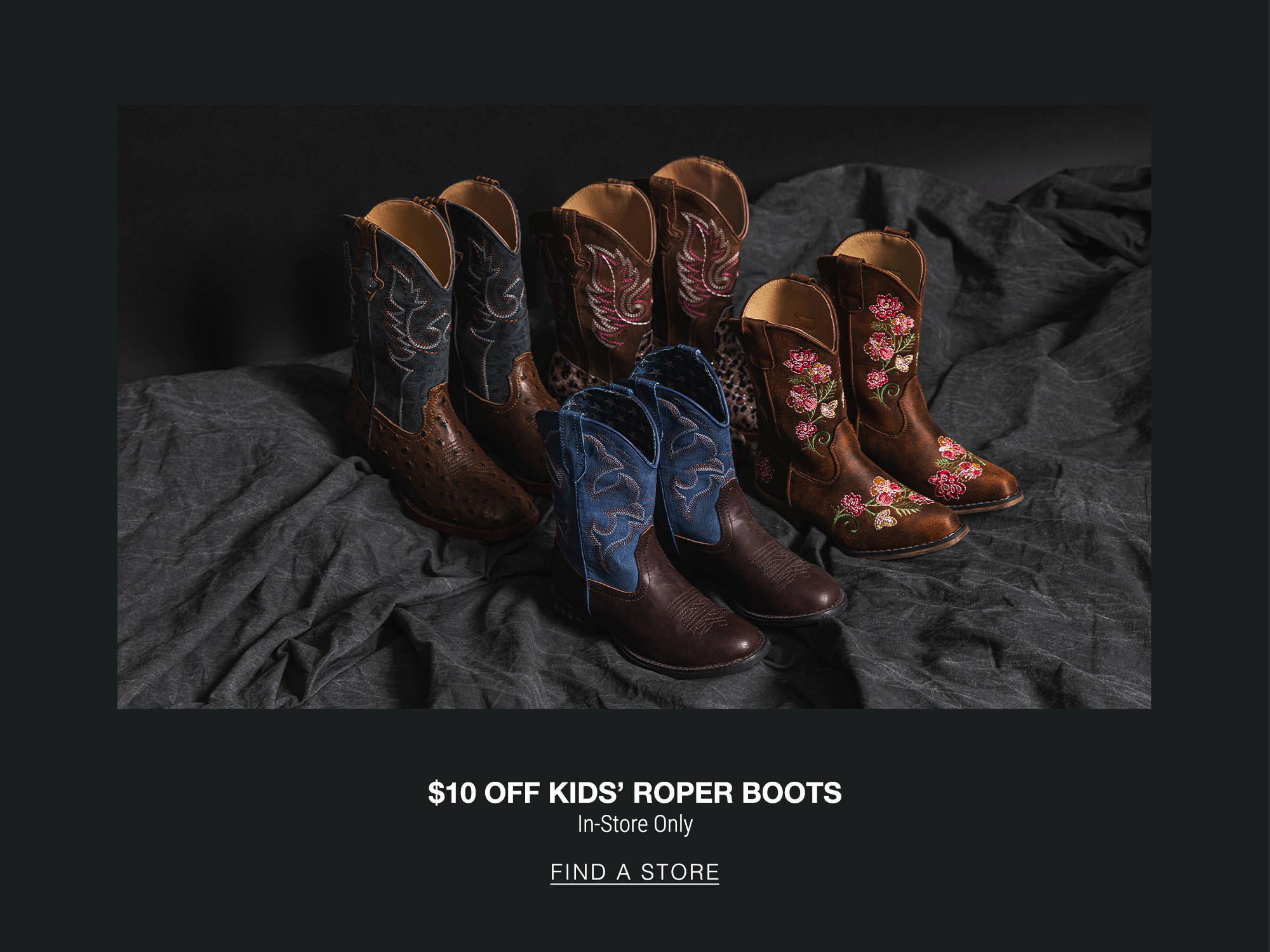 $10 Off Kids' Roper Boots - In Store Only - Find A Store